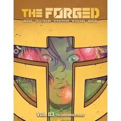 The Forged Volume 3 - by  Greg Rucka & Eric Trautmann (Paperback)