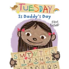Tuesday Is Daddy's Day - by Elliot Kreloff