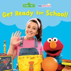 Get Ready for School! (Ms. Rachel/Sesame Street) - (Books by Ms. Rachel) by  MS Rachel (Board Book)