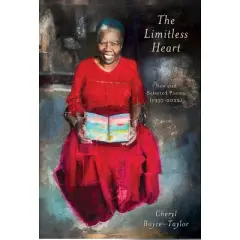 The Limitless Heart - by  Cheryl Boyce-Taylor (Hardcover)