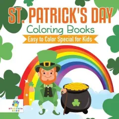 St. Patrick's Day Coloring Books Easy to Color Special for Kids - by  Educando Kids (Paperback)