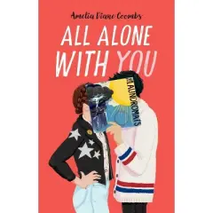 All Alone with You - by Amelia Diane Coombs