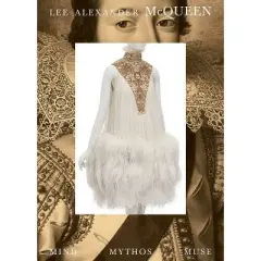Lee Alexander McQueen: Mind, Mythos, Muse - by  Clarissa M Esguerra & Michaela Hansen (Hardcover)
