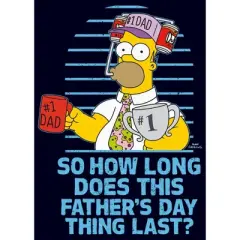 Men's The Simpsons Homer So How Long Does This Father's Day Thing Last? T-Shirt