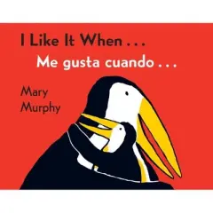 I Like It When / Me Gusta Cuando (Bilingual) by Mary Murphy (Board Book)