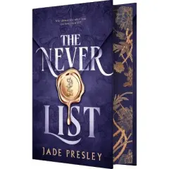 The Never List (Deluxe Limited Edition) - by  Jade Presley (Hardcover)