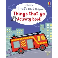 That's Not My... Things That Go Activity Book - (That's Not My&iuml;&iquest;1/2 Activity Books) by  Matthew Oldham (Paperback)