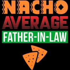 Women's Design By Humans Nacho Average Father In Law By natasashoppu Racerback Tank Top