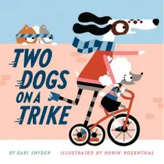 Two Dogs on a Trike - by Gabi Snyder
