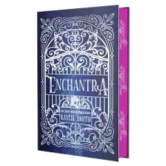 Enchantra (Deluxe Limited Edition) - by  Kaylie Smith (Hardcover)