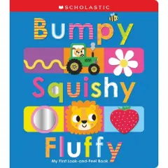 Bumpy Squishy Fluffy: Scholastic Early Learners - (Hardcover)