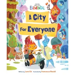 Disney/Pixar Elemental a City for Everyone - by  Luna Chi (Hardcover)