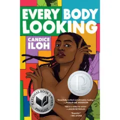Every Body Looking - by  Candice Iloh (Paperback)