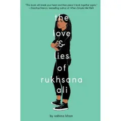 The Love and Lies of Rukhsana Ali - by  Sabina Khan (Paperback)