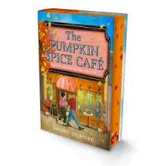 The Pumpkin Spice Caf&eacute; (Deluxe Edition) - (Dream Harbor) by Laurie Gilmore (Hardcover)