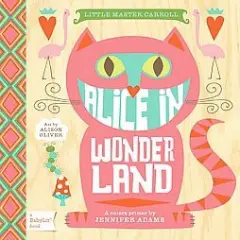 Alice In Wonderland - By Jennifer Adams ( Board Book )
