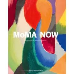 MoMA Now - (Hardcover)