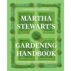 Martha Stewart&rsquo;s Gardening Handbook - by Martha Stewart (Hardcover)