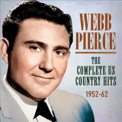 Webb Pierce - Pierce, Webb : Complete Us Country Hits 1952-62 (CD)