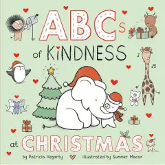 ABCs of Kindness at Christmas - (Books of Kindness) by  Patricia Hegarty (Board Book)