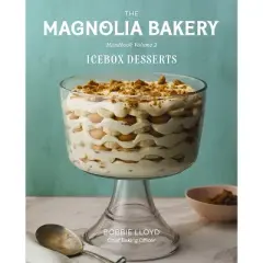 Magnolia Bakery Handbook of Icebox Desserts - by  Bobbie Lloyd (Hardcover)