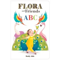Flora and Friends ABC - by  Molly Idle (Board Book)