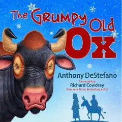 A Grumpy Old Ox - by  Anthony DeStefano (Hardcover)