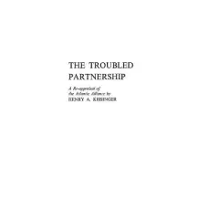 The Troubled Partnership - by  Henry a Kissinger (Hardcover)