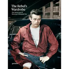 The Rebel's Wardrobe - by  Gestalten & Bryan Szabo & Thomas Stege Bojer (Hardcover)