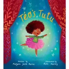 T&eacute;o's Tutu - by  Maryann Jacob Macias (Hardcover)