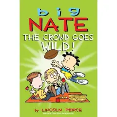 Big Nate Crowd Goes Wild Juvenile Fiction By Lincoln Peirce - By Lincoln Peirce ( Mixed Media Product )