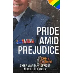 Pride amid Prejudice - by  Necole Belanger (Paperback)