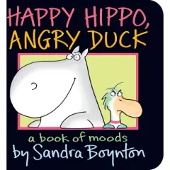 Happy Hippo, Angry Duck by Sandra Boynton (Board Book)