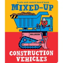 Mixed-Up Construction Vehicles - (Board Book)