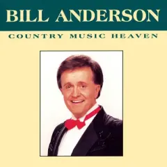 Bill Anderson - Country Music Heaven (CD)