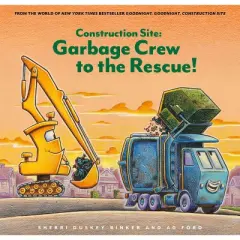 Construction Site: Garbage Crew To The Rescue! - by Sherri Duskey Rinker (Hardcover)
