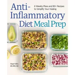 Anti-Inflammatory Diet Meal Prep - by  Ginger Hultin (Paperback)