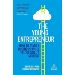 The Young Entrepreneur - by  Swish Goswami & Quinn Underwood (Paperback)
