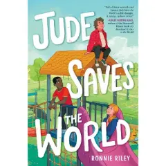 Jude Saves the World - by  Ronnie Riley (Hardcover)