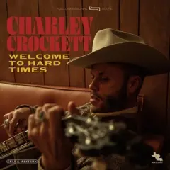 Charley Crockett - Welcome To Hard Times (Vinyl)