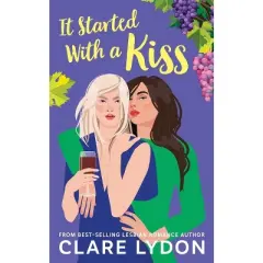 It Started With A Kiss - by  Clare Lydon (Paperback)