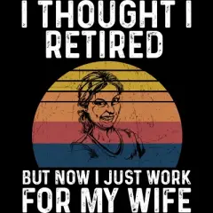 Women's Design By Humans I Thought I Retired, Now Work For Wife By MeowShop Racerback Tank Top