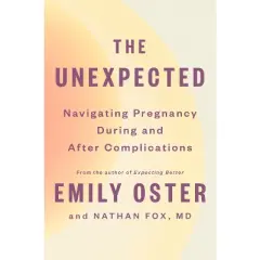 The Unexpected - (The Parentdata) by  Emily Oster & Nathan Fox (Hardcover)