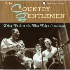 The Country Gentlemen - Going Back to the Blue Ridge Mountains (CD)