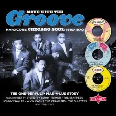 Various Artists - Move With The Groove (Hardcore Chicago Soul 1962-1970) (Various Artists) (CD)