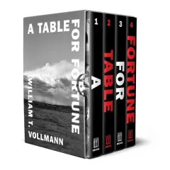 A Table for Fortune: Box Set - by  William T Vollmann (Hardcover)