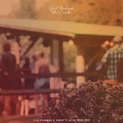 Various - Just Behind the Creek: Field Recording at Kickin' It on the Creek 2019 (Vinyl)