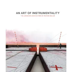 An Art of Instrumentality - by  Richard Weller (Hardcover)