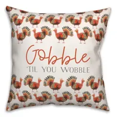 Creative Products Gobble Til You Wobble 18 x 18 Indoor / Outdoor Pillow