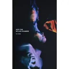 IRA Cohen: Into the Mylar Chamber - by  Allan Graubard (Hardcover)